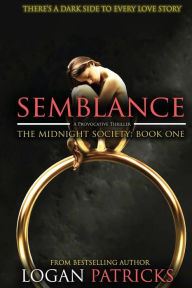 Semblance: The Midnight Society Book One - Logan Patricks