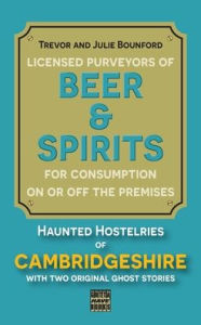 Beer & Spirits: Haunted Hostelries of Cambridgeshire