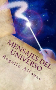 Mensajes del Universo Rogelio Alfonzo Author