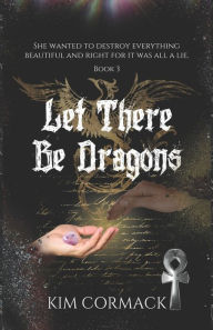 Let There Be Dragons Kim Cormack Author