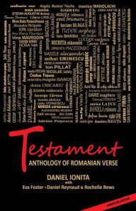 Testament - Anthology of Romanian Verse Daniel Ionita Author