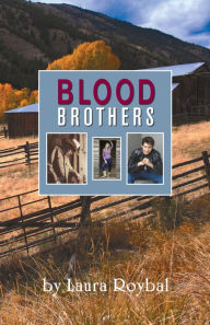 Blood Brothers Laura Roybal Author