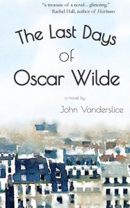 The Last Days Of Oscar Wilde