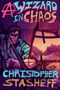 A Wizard in Chaos Christopher Stasheff Author