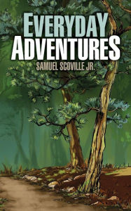 Everyday Adventures - Samuel Scoville Jr.