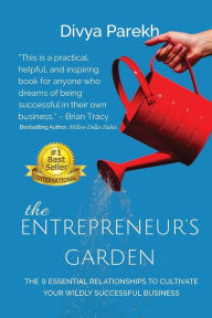 The Entrepreneur's Garden - Divya Parekh