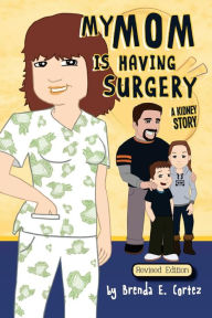 My Mom is Having Surgery: A Kidney Story Dindo Contento Author