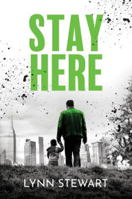 Stay Here Lynn Stewart Author