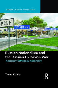 Russian Nationalism and the Russian-Ukrainian War Taras Kuzio Author
