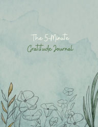Gratitude Journal: 100 Days Of Mindfulness Gratitude Hapiness Perfect gift for Valentine's and Mother's Day Start With Gratitude: Daily Gratitude Jour