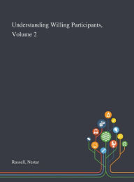 Understanding Willing Participants, Volume 2 Nestar Russell Author