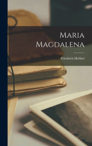 Maria Magdalena Friedrich 1813-1863 Hebbel Author