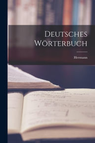 Deutsches Wörterbuch Hermann 1846-1921 Paul Author
