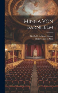 Minna von Barnhelm Gotthold Ephraim Lessing Author