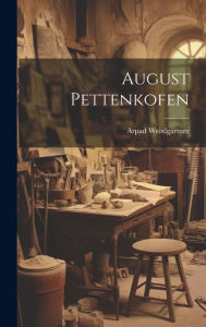 August Pettenkofen Arpad Weixlgärtner Author