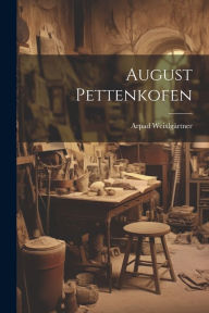 August Pettenkofen Arpad Weixlgärtner Author