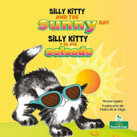 Silly Kitty y el dia soleado (Silly Kitty and the Sunny Day) Bilingual Nicola Lopetz Author