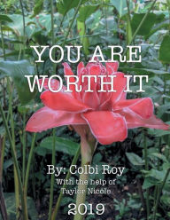YOU ARE WORTH IT Colbi Roy Author