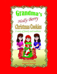 Grandma's Holly Berry Christmas Cookies: Grandma's Christmas Cookies D. V. Lang Author