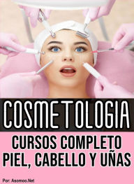 CosmetologÃ­a Cursos Completo Piel, Cabello y UÃ±as Asomoo.Net Author