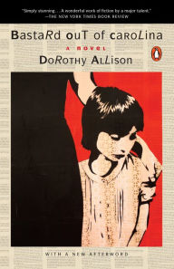 Bastard Out of Carolina: A Novel - Dorothy Allison