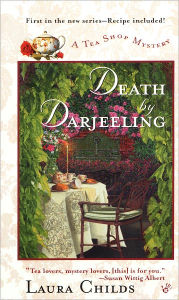 Death by Darjeeling (Tea Shop Series #1) - Laura Childs