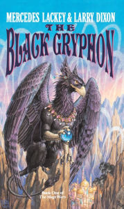 The Black Gryphon (Mage Wars Series #1) Mercedes Lackey Author