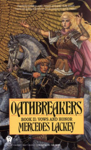 Oathbreakers (Vows and Honor Series #2) Mercedes Lackey Author
