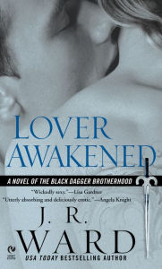Lover Awakened (Black Dagger Brotherhood Series #3) J. R. Ward Author