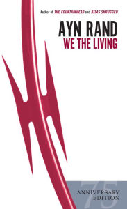 We the Living Ayn Rand Author