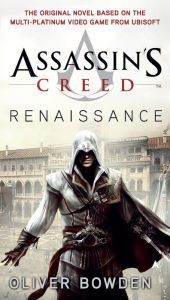 Assassin's Creed: Renaissance Oliver Bowden Author