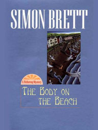 The Body on the Beach (Fethering Series #1) - Simon Brett