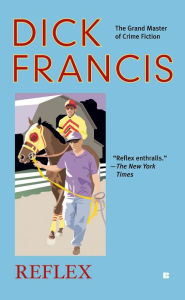 Reflex Dick Francis Author