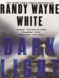 Dark Light (Doc Ford Series #13) Randy Wayne White Author