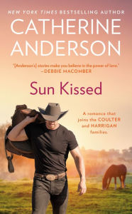 Sun Kissed (Kendrick-Coulter-Harringan Series #7) Catherine Anderson Author
