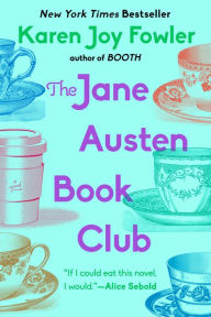 The Jane Austen Book Club Karen Joy Fowler Author
