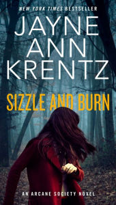Sizzle and Burn (Arcane Society Series #3) - Jayne Ann Krentz