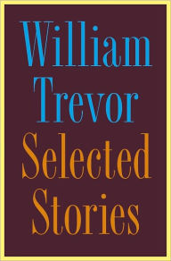 Selected Stories - William Trevor
