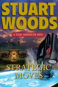 Strategic Moves (Stone Barrington Series #19) Stuart Woods Author