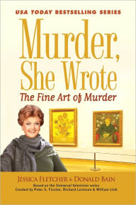 Murder, She Wrote: The Fine Art of Murder Jessica Fletcher Author