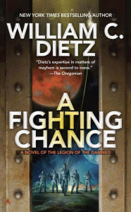 A Fighting Chance (Legion of the Damned Series #9) - William C. Dietz