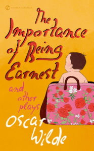The Importance of Being Earnest and Other Plays Oscar Wilde Author