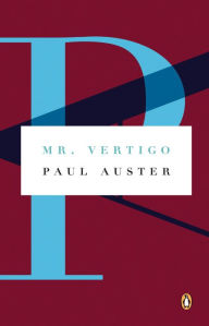 Mr. Vertigo Paul Auster Author