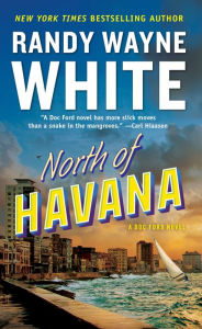 North of Havana (Doc Ford Series #5) Randy Wayne White Author