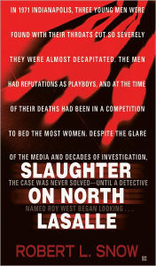 Slaughter on North Lasalle Robert L. Snow Author