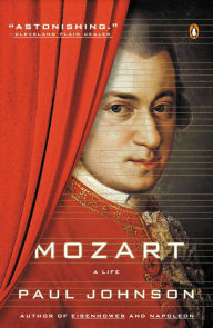 Mozart: A Life Paul Johnson Author