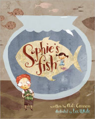 Sophie's Fish - A. E. Cannon