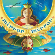 Mirror Mirror: A Book of Reverso Poems Marilyn Singer Author