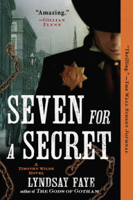 Seven for a Secret (Timothy Wilde Series #2) Lyndsay Faye Author