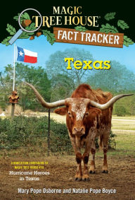 Magic Tree House Fact Tracker #39: Texas: A nonfiction companion to Magic Tree House #30: Hurricane Heroes in Texas Mary Pope Osborne Author